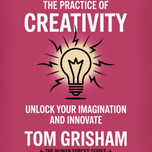 The Practice of Creativity