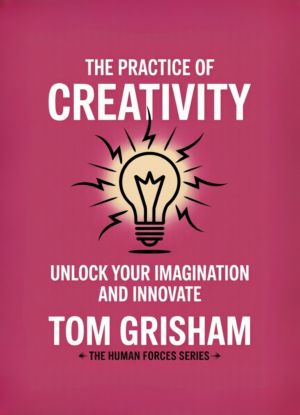 The Practice of Creativity