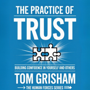 The Practice of Trust